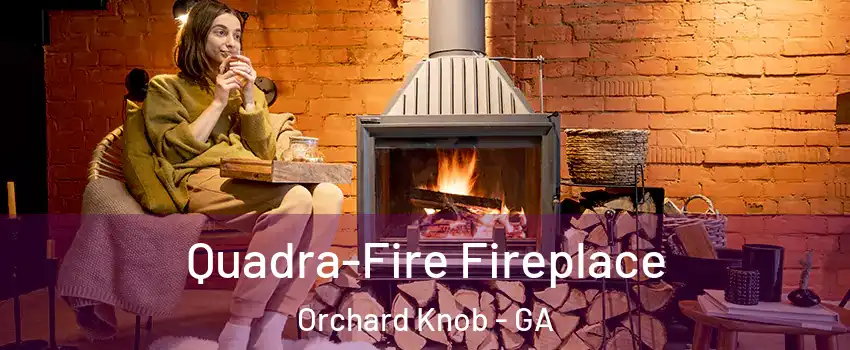 Quadra-Fire Fireplace Orchard Knob - GA