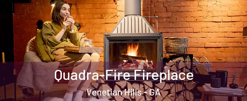 Quadra-Fire Fireplace Venetian Hills - GA