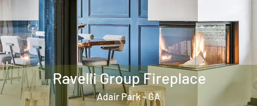 Ravelli Group Fireplace Adair Park - GA