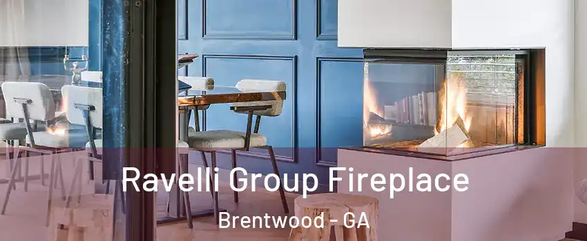 Ravelli Group Fireplace Brentwood - GA
