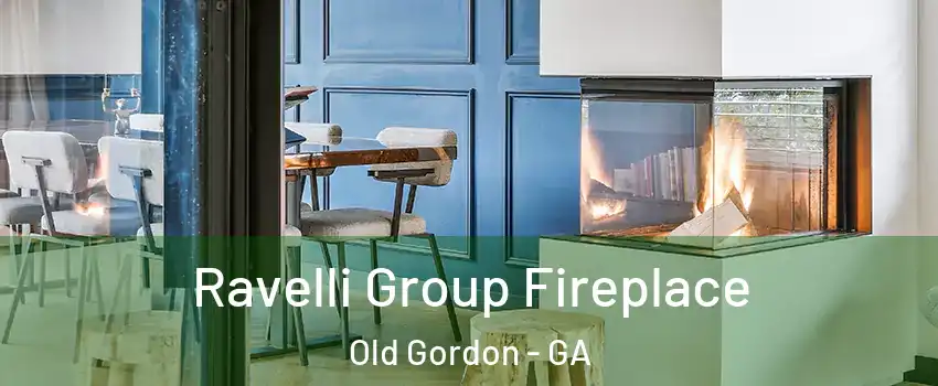 Ravelli Group Fireplace Old Gordon - GA