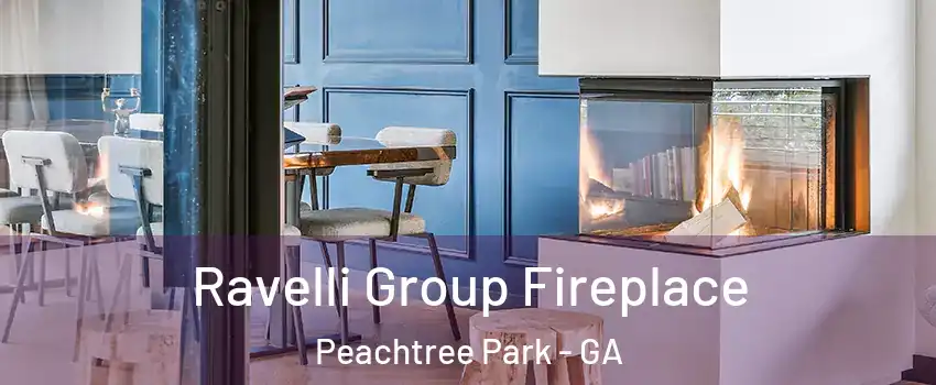 Ravelli Group Fireplace Peachtree Park - GA