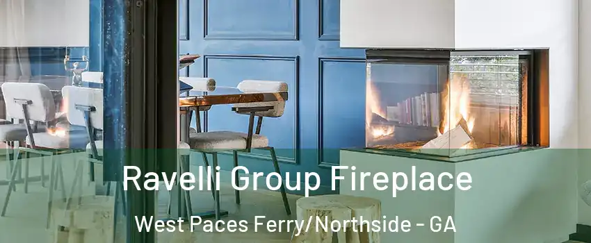 Ravelli Group Fireplace West Paces Ferry/Northside - GA
