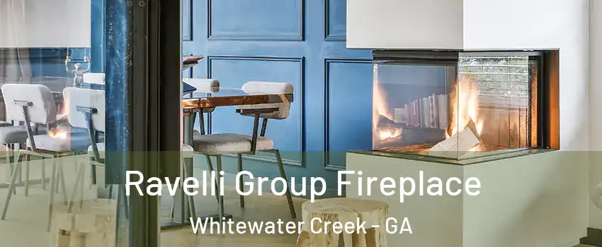 Ravelli Group Fireplace Whitewater Creek - GA