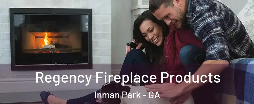 Regency Fireplace Products Inman Park - GA