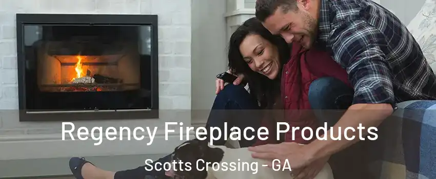 Regency Fireplace Products Scotts Crossing - GA