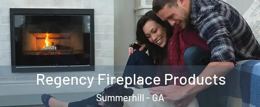 Regency Fireplace Products Summerhill - GA