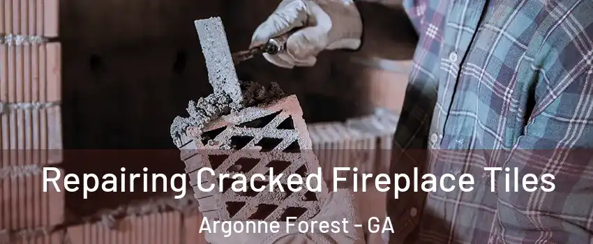 Repairing Cracked Fireplace Tiles Argonne Forest - GA