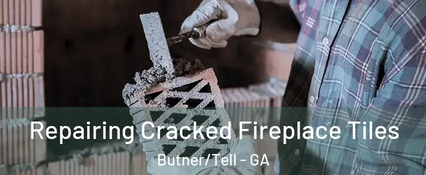 Repairing Cracked Fireplace Tiles Butner/Tell - GA