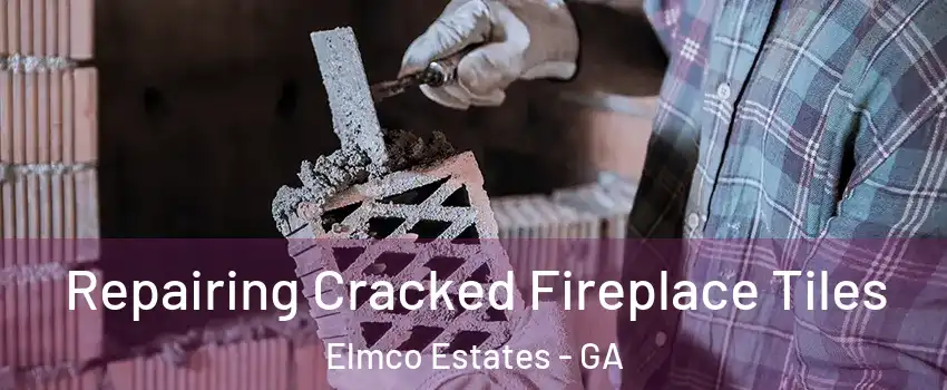 Repairing Cracked Fireplace Tiles Elmco Estates - GA