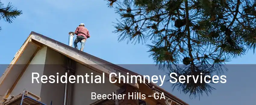 Residential Chimney Services Beecher Hills - GA