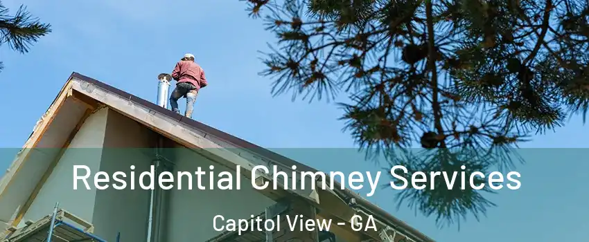 Residential Chimney Services Capitol View - GA
