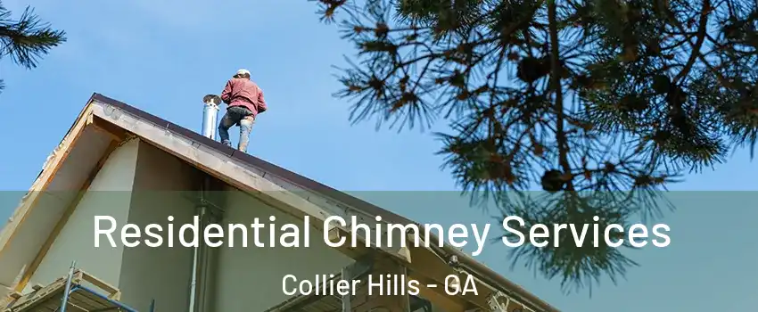 Residential Chimney Services Collier Hills - GA