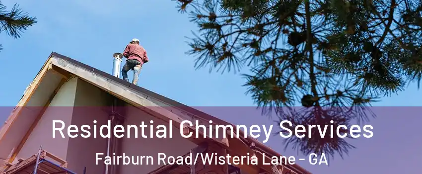 Residential Chimney Services Fairburn Road/Wisteria Lane - GA
