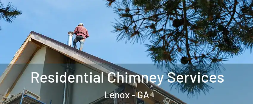 Residential Chimney Services Lenox - GA