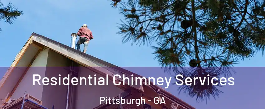 Residential Chimney Services Pittsburgh - GA