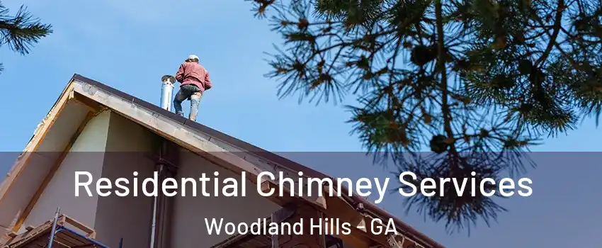Residential Chimney Services Woodland Hills - GA