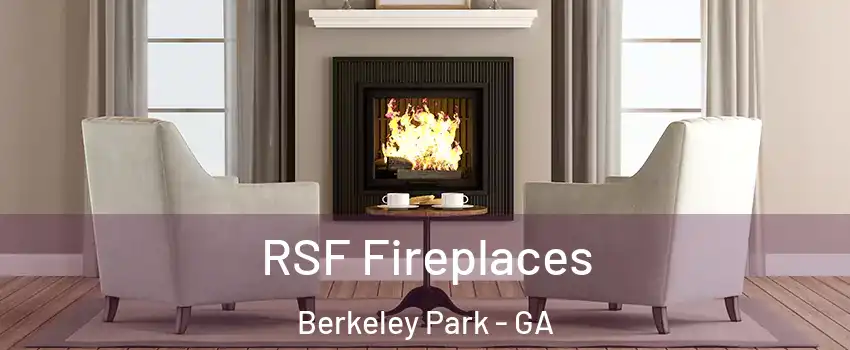 RSF Fireplaces Berkeley Park - GA
