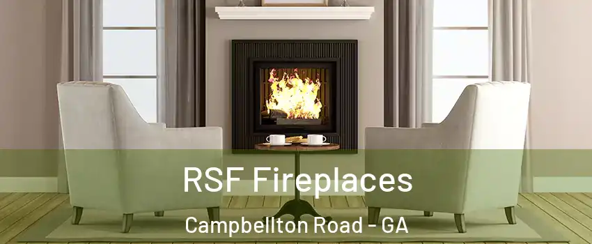 RSF Fireplaces Campbellton Road - GA