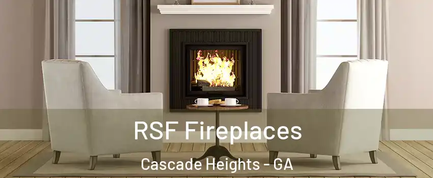 RSF Fireplaces Cascade Heights - GA