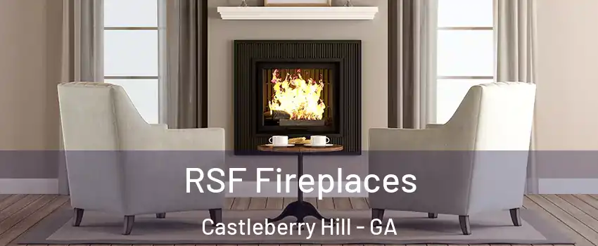 RSF Fireplaces Castleberry Hill - GA