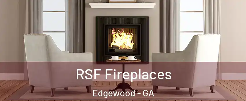 RSF Fireplaces Edgewood - GA