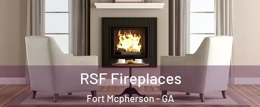 RSF Fireplaces Fort Mcpherson - GA