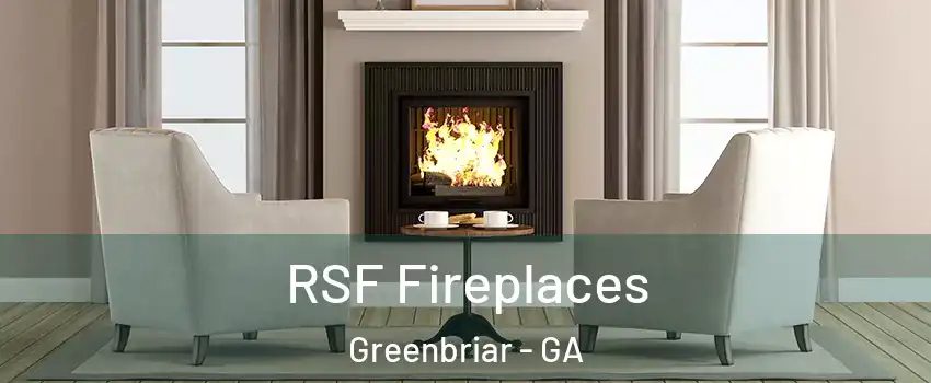 RSF Fireplaces Greenbriar - GA