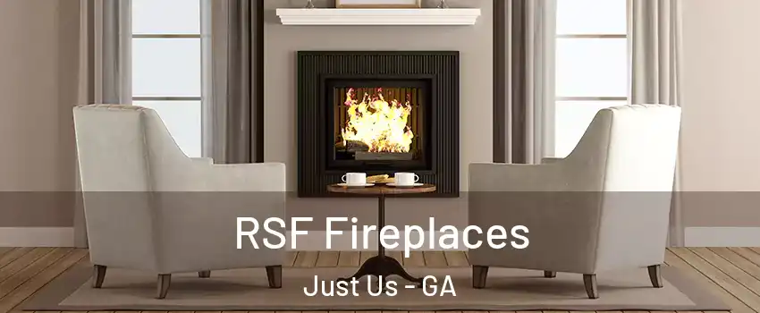 RSF Fireplaces Just Us - GA