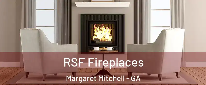 RSF Fireplaces Margaret Mitchell - GA
