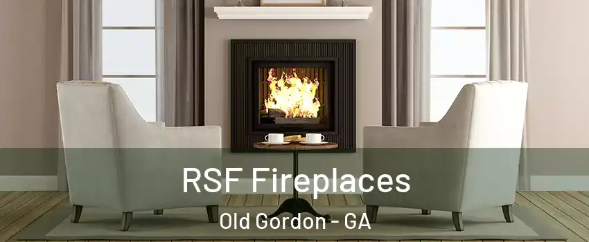 RSF Fireplaces Old Gordon - GA