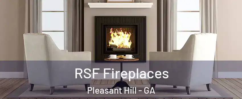 RSF Fireplaces Pleasant Hill - GA