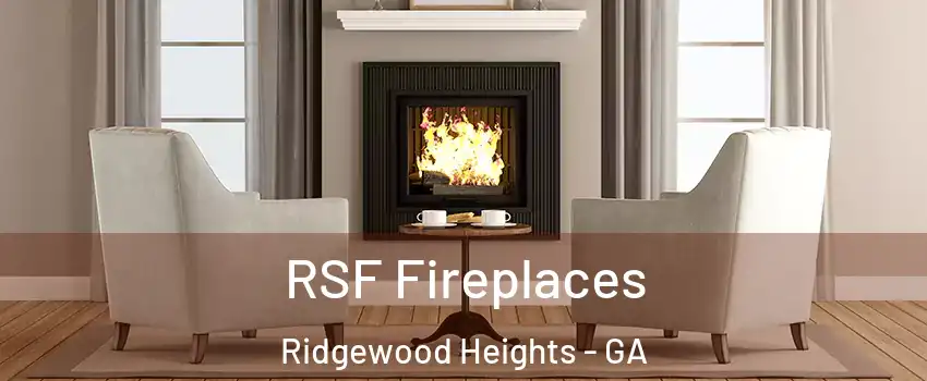 RSF Fireplaces Ridgewood Heights - GA