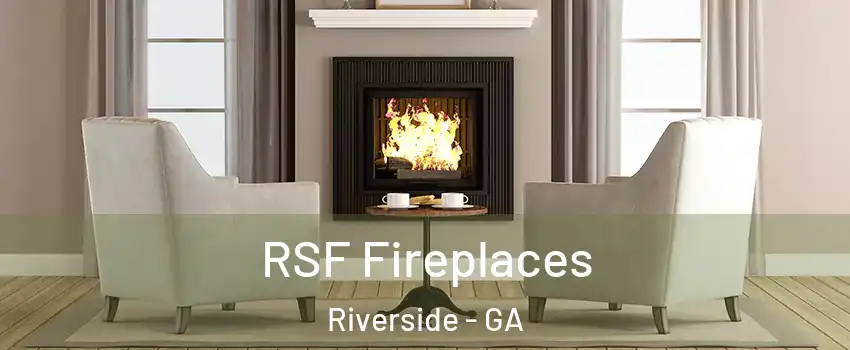 RSF Fireplaces Riverside - GA