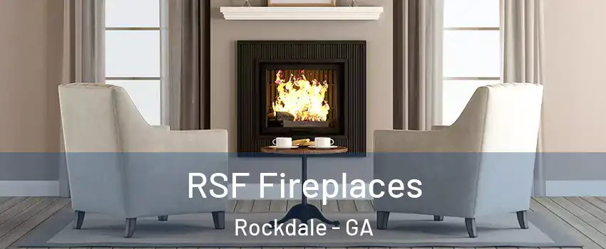 RSF Fireplaces Rockdale - GA