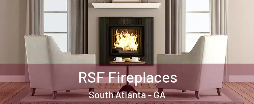 RSF Fireplaces South Atlanta - GA