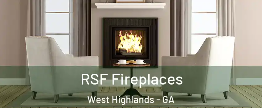RSF Fireplaces West Highlands - GA