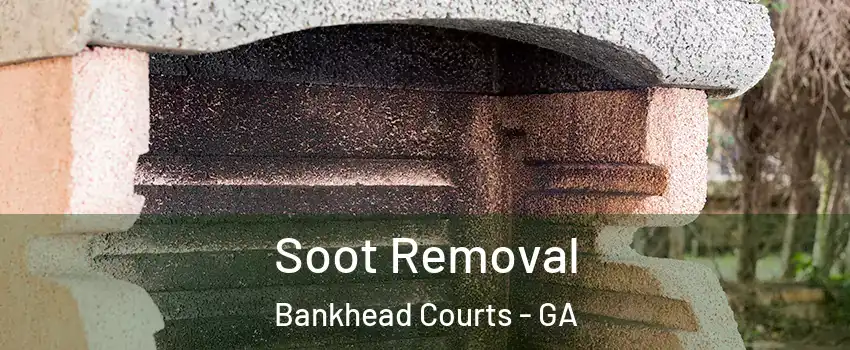 Soot Removal Bankhead Courts - GA