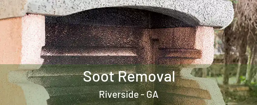 Soot Removal Riverside - GA