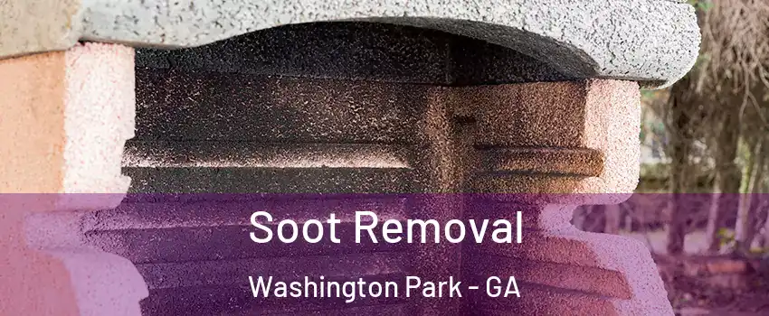 Soot Removal Washington Park - GA