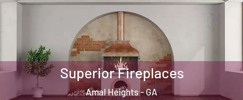Superior Fireplaces Amal Heights - GA