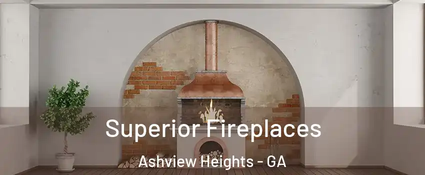 Superior Fireplaces Ashview Heights - GA