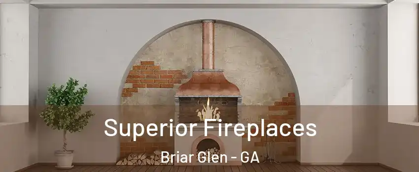 Superior Fireplaces Briar Glen - GA