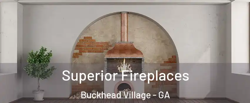 Superior Fireplaces Buckhead Village - GA
