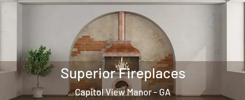 Superior Fireplaces Capitol View Manor - GA