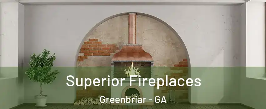Superior Fireplaces Greenbriar - GA