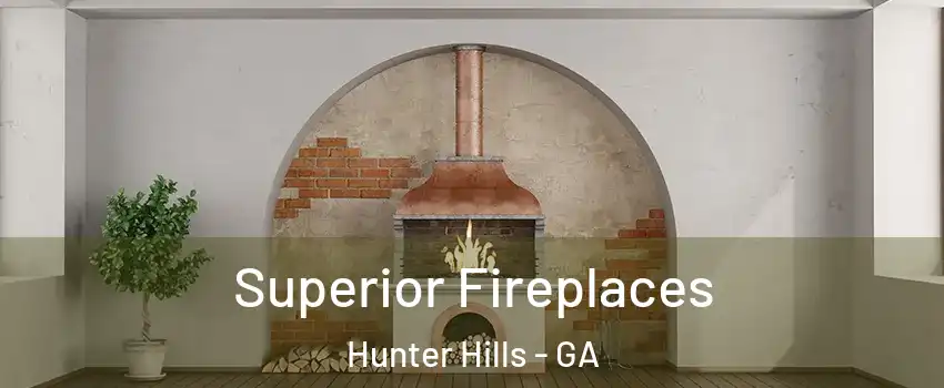 Superior Fireplaces Hunter Hills - GA