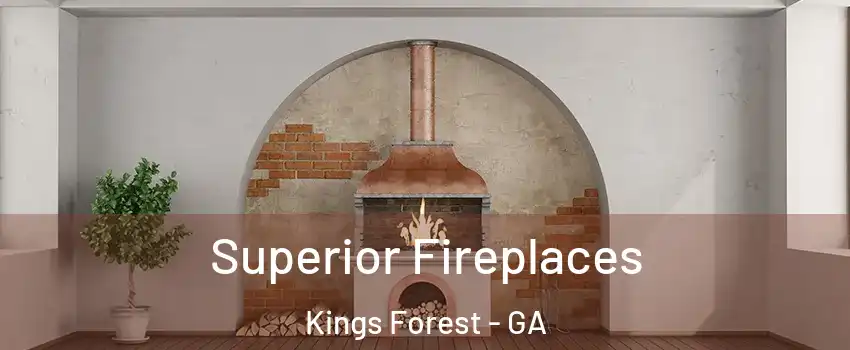 Superior Fireplaces Kings Forest - GA