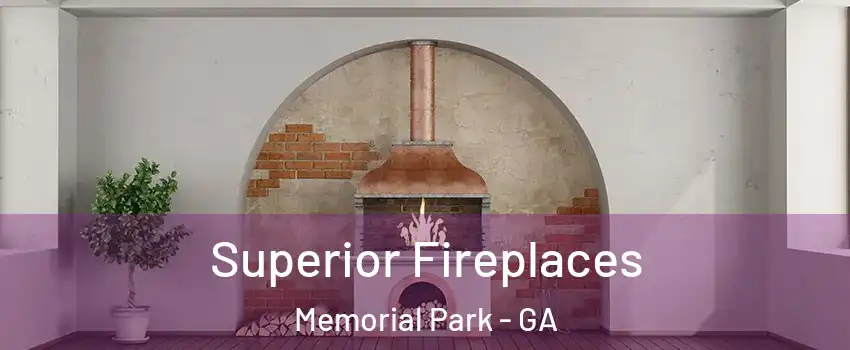 Superior Fireplaces Memorial Park - GA