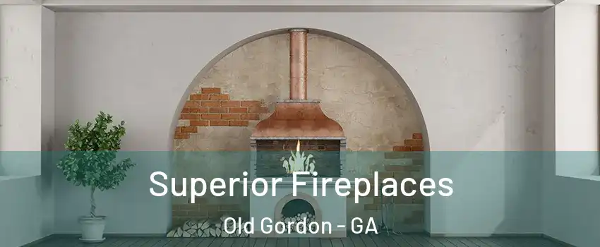 Superior Fireplaces Old Gordon - GA